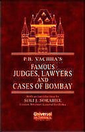 P.B. Vachha's Famous Judges, Lawyers and Cases of Bombay: A Judicial History of Bombay During the British Period 