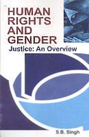 Human Rights and Gender: Justice: An Overview 