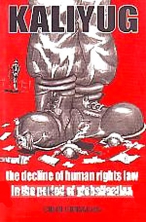 Kaliyug: The Decline of Human Rights Law in the Period of Globalisation 