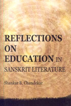 Reflections on Education in Sanskrit Literature 