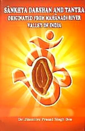 Sankhya Darshan and Tantra Originated from Mahanadi River Valley of India 