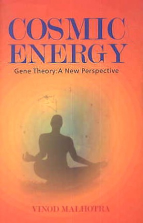 Cosmic Energy: Gene Theory: A New Perspective 
