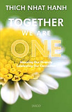 Together We Are One: Honoring our Diversity, Celebrating our Connection 