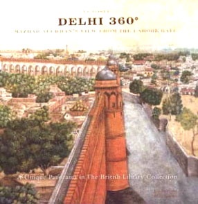 Delhi 360: Mazhar Ali Khan's View from the Lahore Gate 