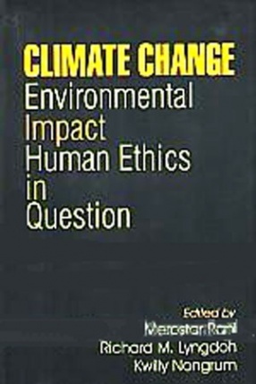 Climate Change: Environmental Impact Human Ethics in Question