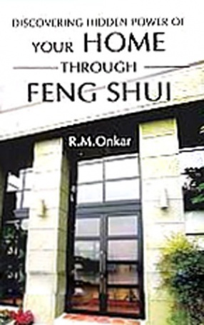 Discovering Hidden Power of Your Home (Through Feng Shui): The Dynamic Catalytic Center for Achieving Effective Career Prosperity and Physical and Mental Well-Being