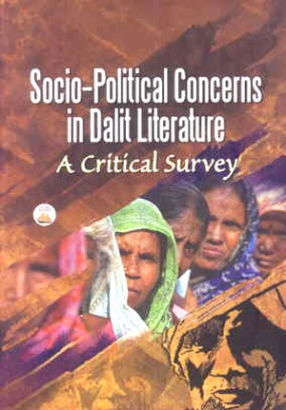 Socio-Political Concerns in Dalit Literature: A Critical Survey 