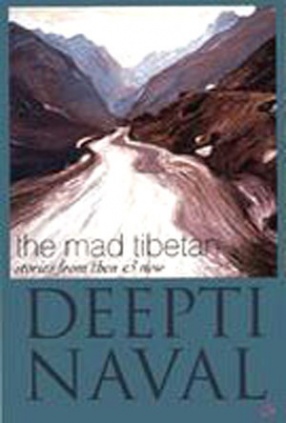 The Mad Tibetan: Stories from Then and Now