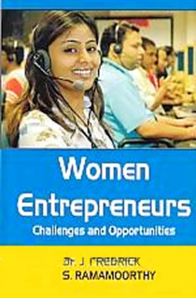 Women Entrepreneurs: Challenges and Opportunities 