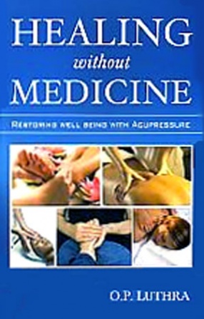 Healing Without Medicine: Alternative Therapies-Acupressure 