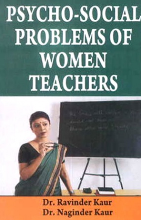 Psycho Social Problems of Women Teachers