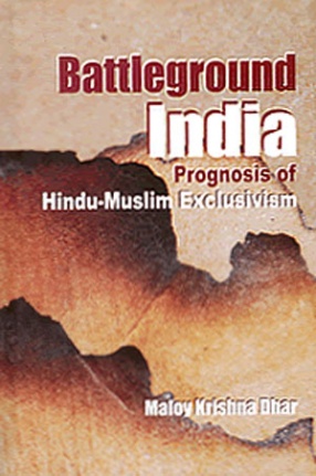 Battleground India: Prognosis of Hindu-Muslim Exclusivism