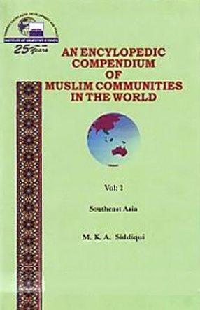 An Encyclopedic Compendium of Muslim Communities in the World: Southeast Asia, Volume 1