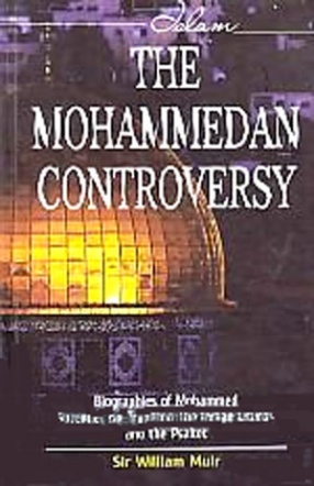 The Mohammedan Controversy: Biographies of Mohammed, Sprenger on Tradition, The Indian Liturgy and the Psaltet 