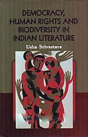 Democracy, Human Rights and Biodiversity in Indian Literature 