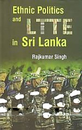 Ethnic Politics and LTTE in Sri Lanka 