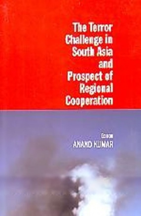 The Terror Challenge in South Asia and Prospect of Regional Cooperation 