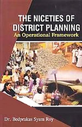 The Niceties of District Planning: An Operational Framework 