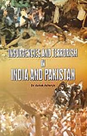 Insurgencies and Terrorism in India and Pakistan 