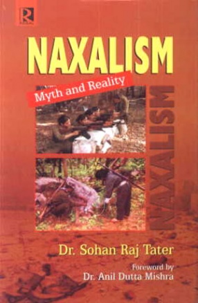 Naxalism: Myth and Reality 
