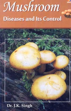 Mushroom: Diseases and Its Control 