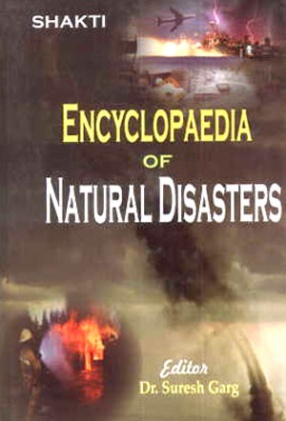 Encyclopaedia of Natural Disasters (In 2 Volumes)