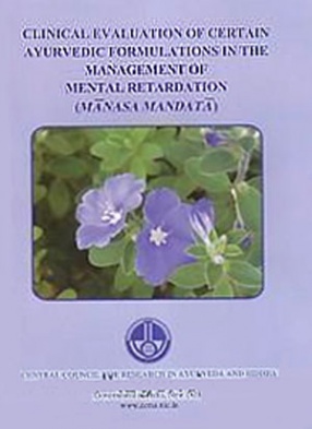 Clinical Evaluation of Certain Ayurvedic Formulations in the Management of Mental Retardation: Manasa Mandata