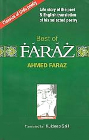 The Best of Ahmed Faraz: Selected Ghazals and Nazms with their English Translation and in Roman Script Also 
