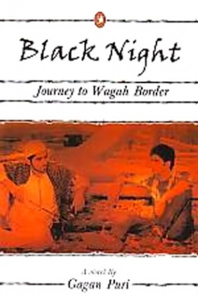 Black Night: Journey to Wagah Border: A Novel 