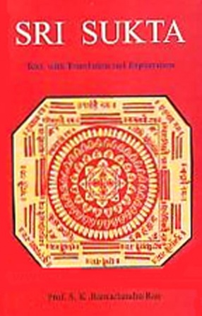 Sri Sukta: Text with Translation and Explanation 