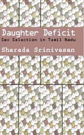 Daughter Deficit: Sex Selection in Tamil Nadu 
