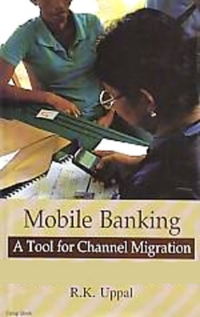 Mobile Banking: A Tool for Channel Migration 