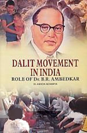 Dalit Movement in India: Role of Dr. B.R. Ambedkar 