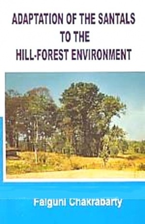 Adaptation of the Santals of the Hill-Forest Environment