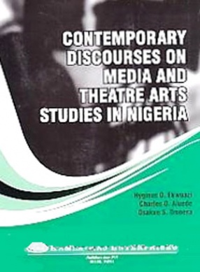 Contemporary Discourses on Media and Theatre Arts Studies in Nigeria 