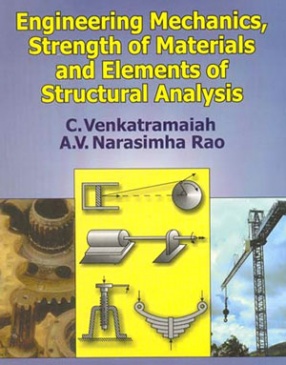 Engineering Mechanics, Strength of Materials and Elements of Structural Analysis