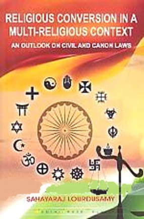 Religious Conversion in a Multi-Religious Context: An Outlook on Civil and Canon Laws