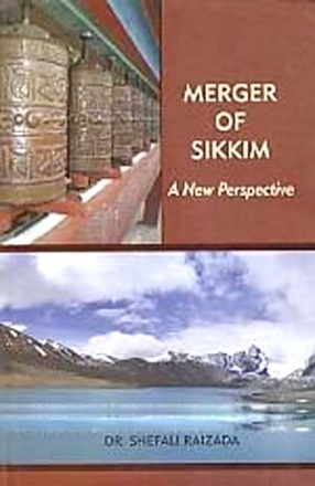 Merger of Sikkim: A New Perspective