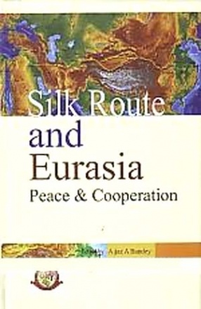 Silk Route and Eurasia: Peace & Cooperation 