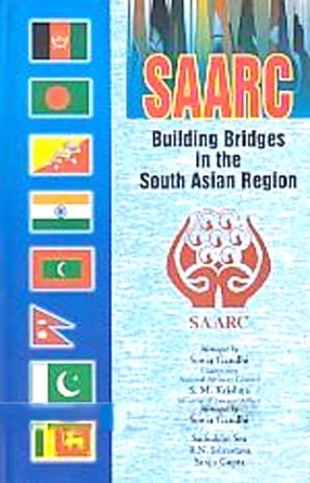 SAARC: Building Bridges in The South Asian Region
