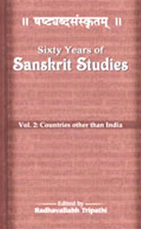 Sixty Years of Sanskrit Studies (1950–2010), (Volume 2)