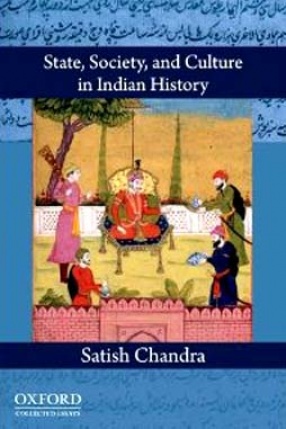 State, Society, and Culture in Indian History