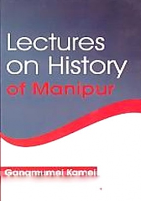 Lectures on History of Manipur