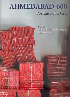 Ahmedabad 600: Portraits of A City 