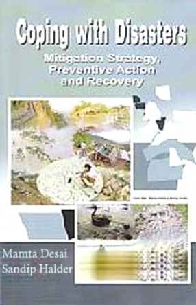 Coping with Disasters: Mitigation Strategy, Preventive Action and Recovery