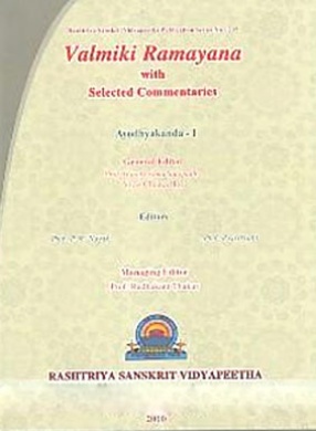 Valmiki Ramayana with Selected Commentaries: Ayodhyakanda, Voulme 1