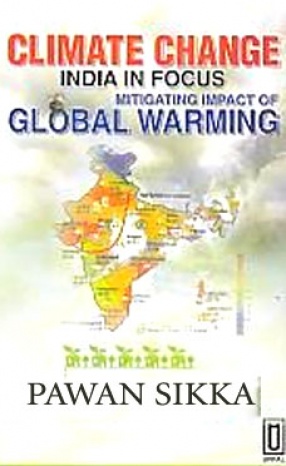 Climate Change: India in Focus: Mitigating Impacts of Global Warming