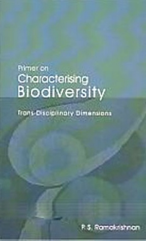 Primer on Characterising Biodiversity: Trans-Disciplinary Dimensions