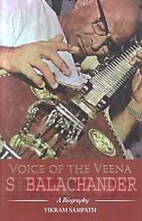 Voice of The Veena: S Balachander: A Biography