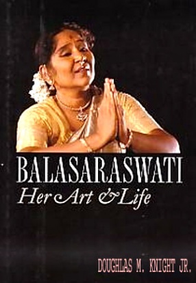 Balasaraswati, Her Art and Life